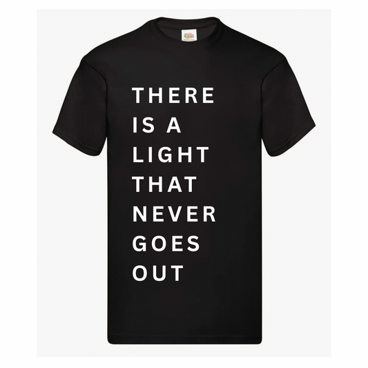 Show T Shirt 'There Is a Light'